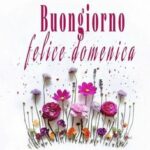 Immagini Buongiorno e buona Domenica