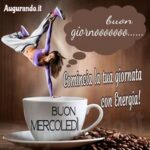 buongiorno e buon mercoledì