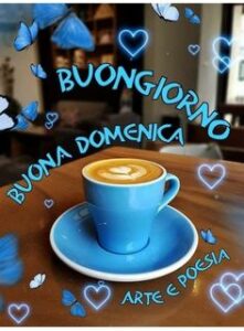 Immagini Buongiorno e buona Domenica